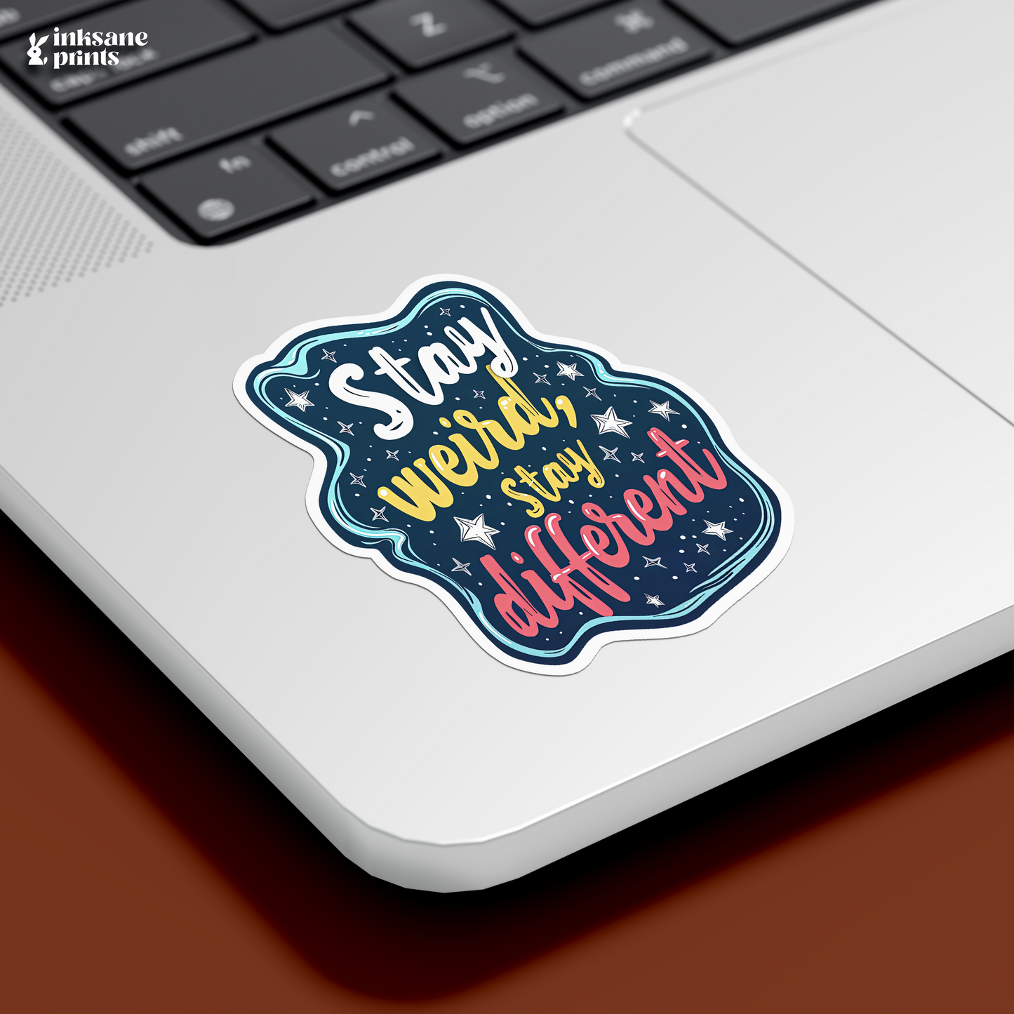 Stay Weird, Stay Different Sticker