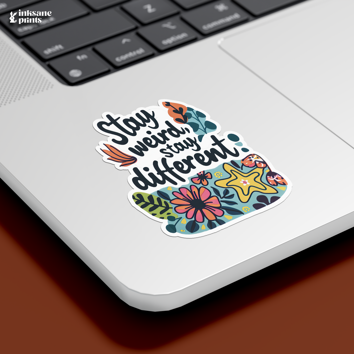 Stay Weird, Stay Different Sticker