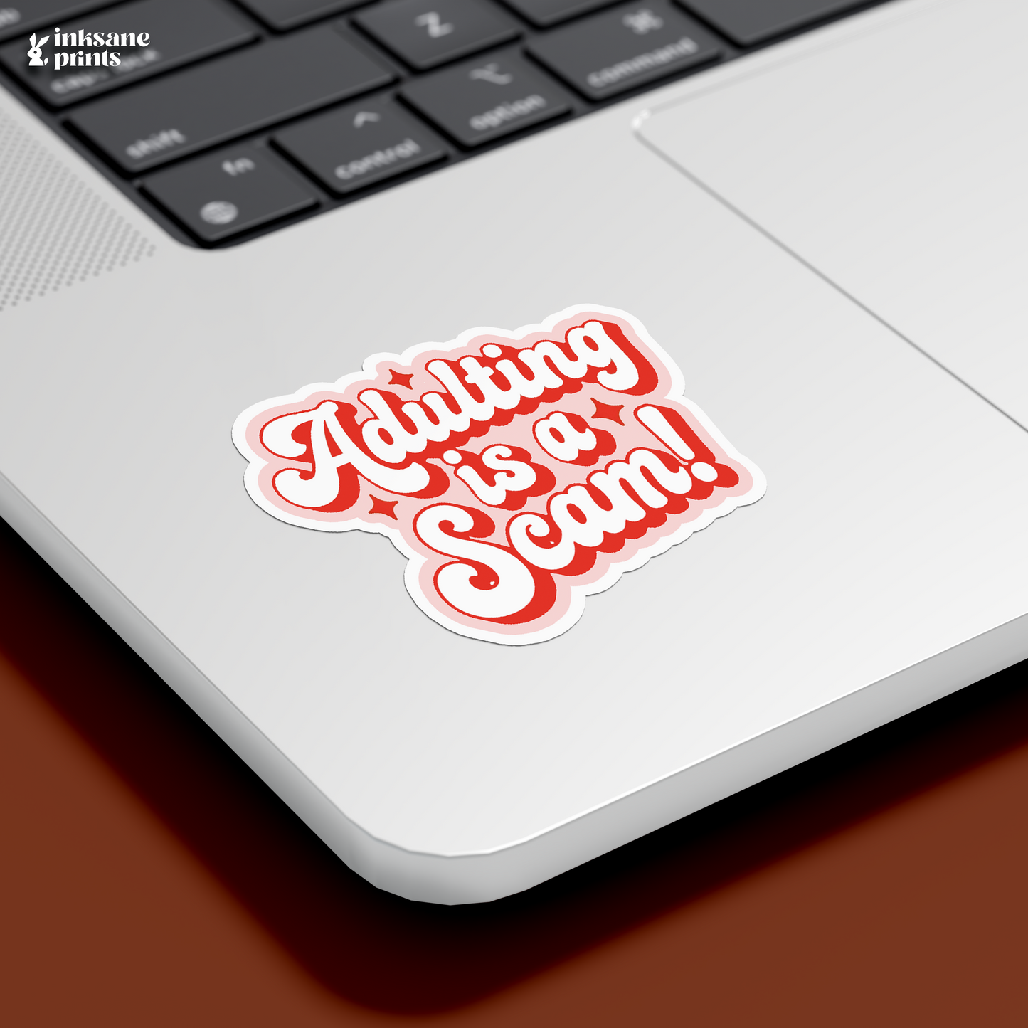 Adulting is a Scam Sticker