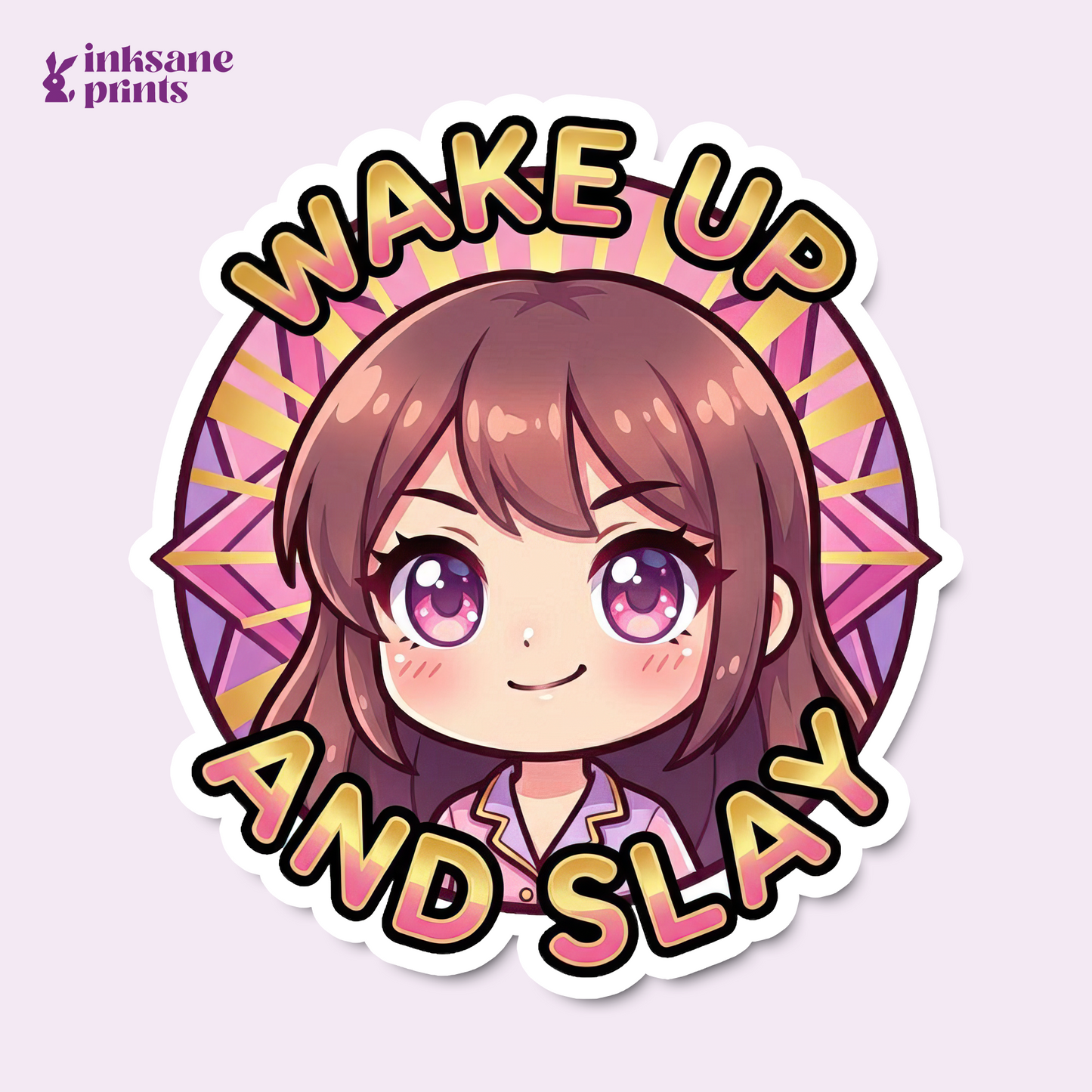 Wake Up And Slay Sticker