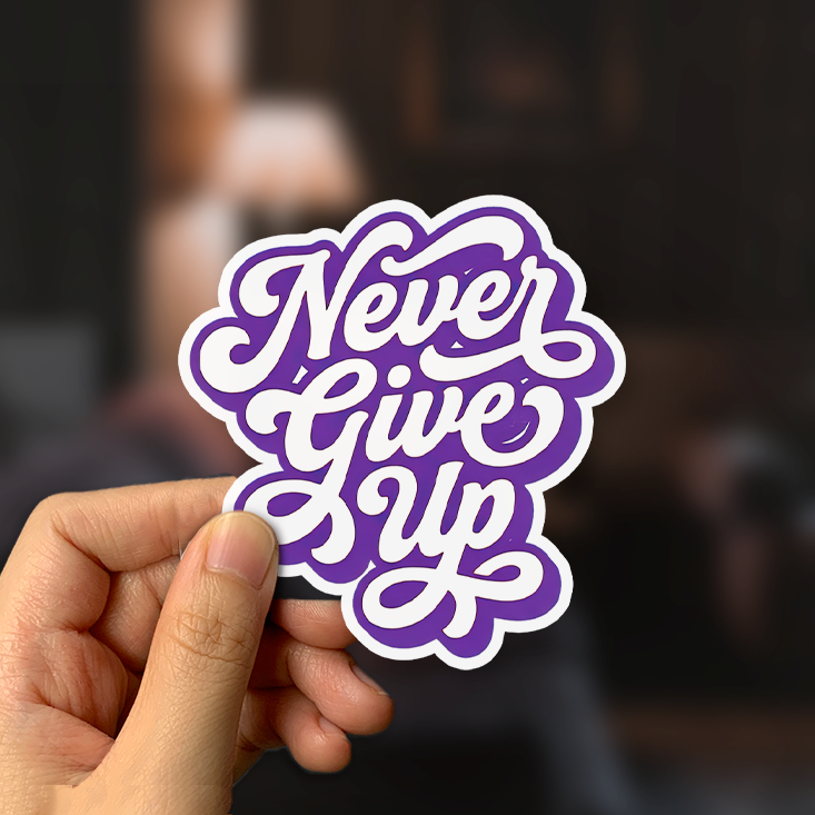 Never Give Up Sticker