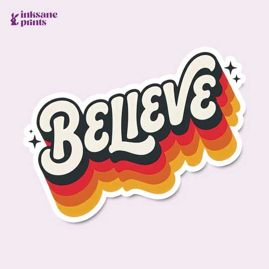 Believe Sticker