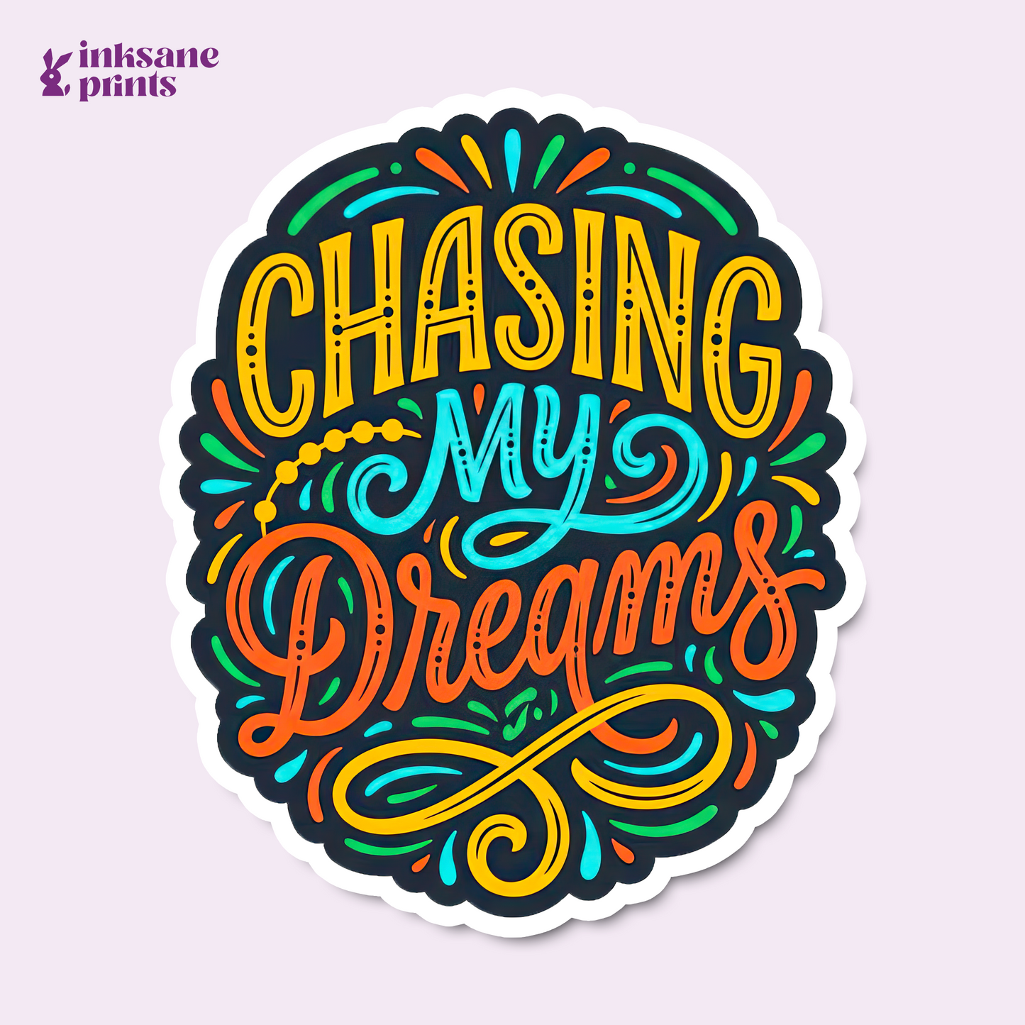 Chasing My Dreams Sticker