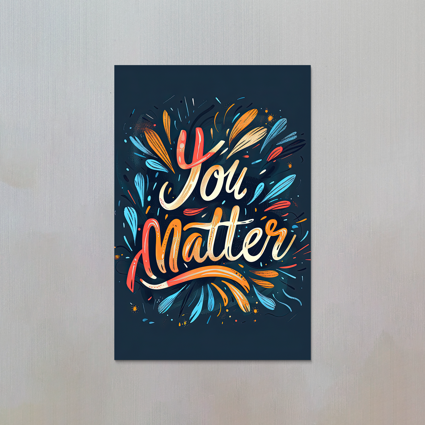 You Matter Fridge Magnet