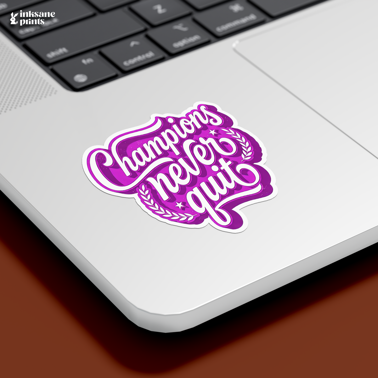 Champions Never Quit Sticker