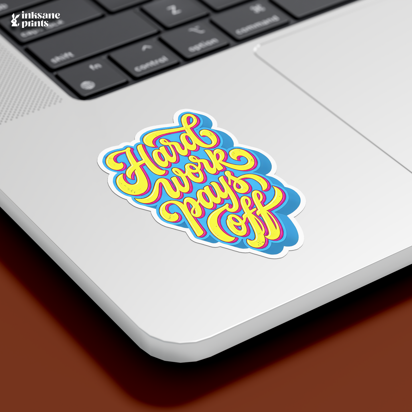 Hard Work Pays Off Sticker