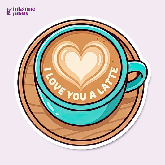 I Love You A Latte Sticker