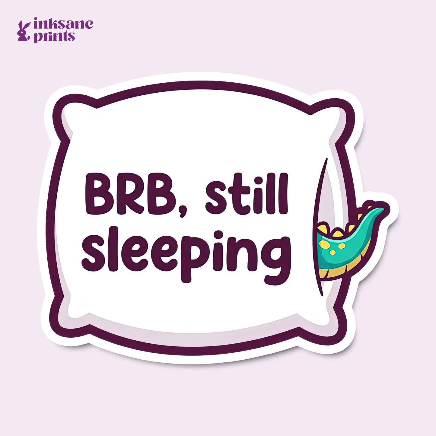 BRB Still Sleeping Sticker