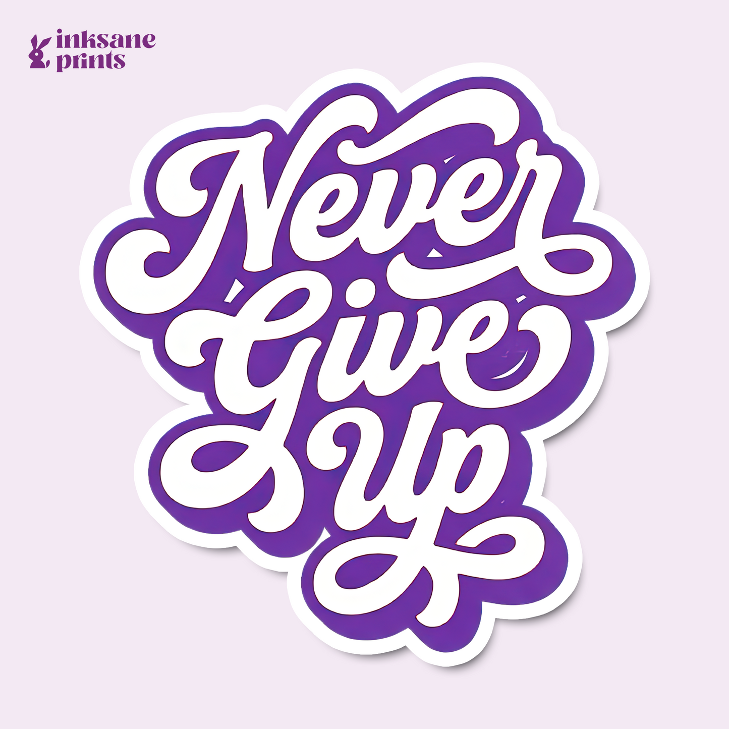 Never Give Up Sticker
