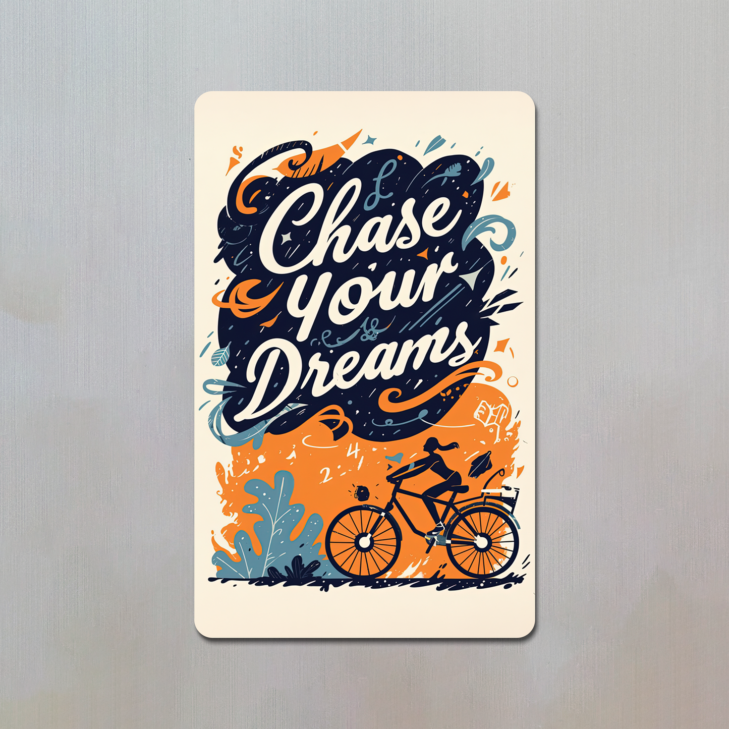 Chase Your Dreams Fridge Magnet