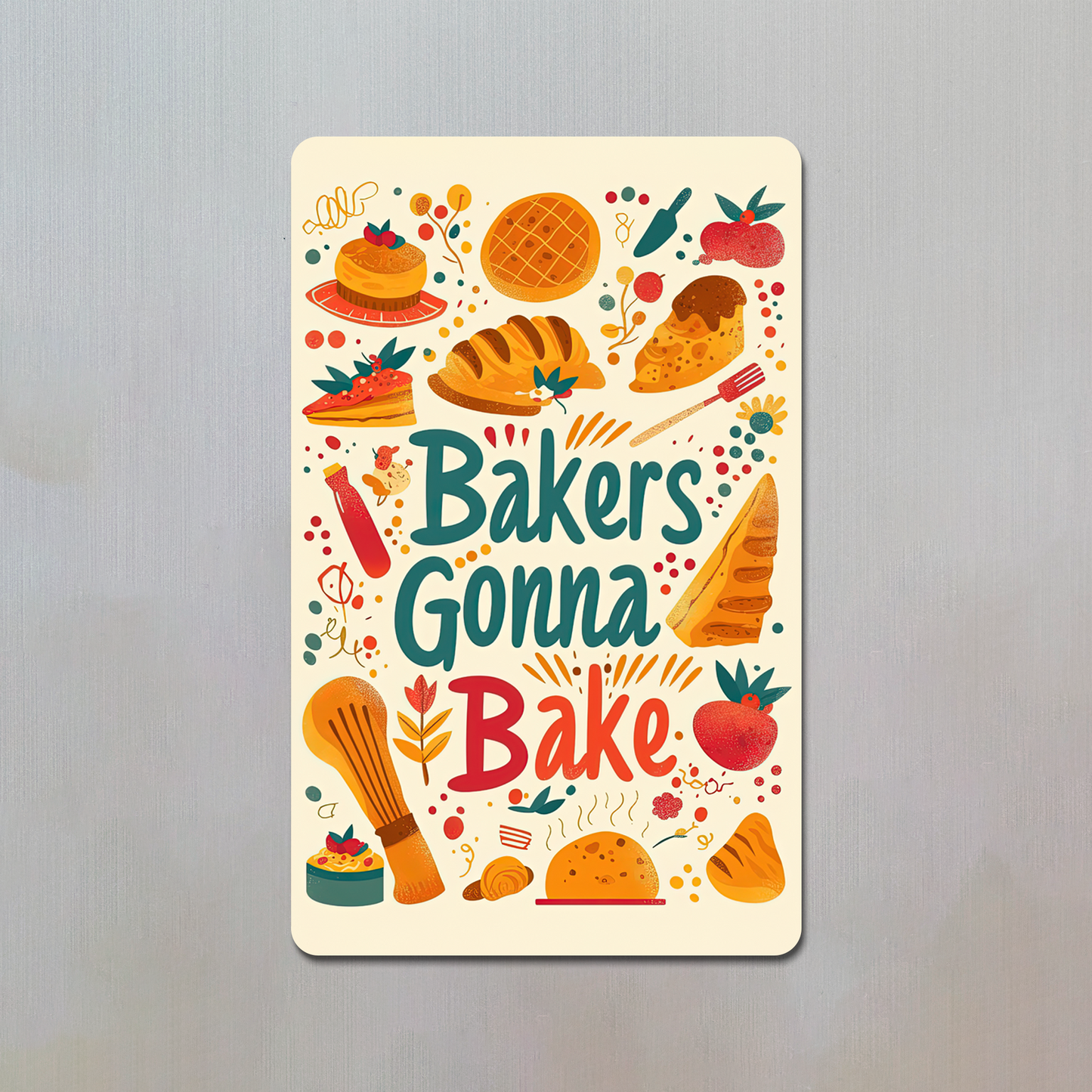 Bakers Gonna Bake Fridge Magnet