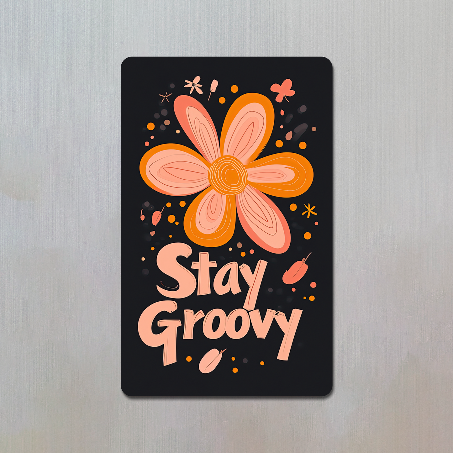 Stay Groovy Fridge Magnet