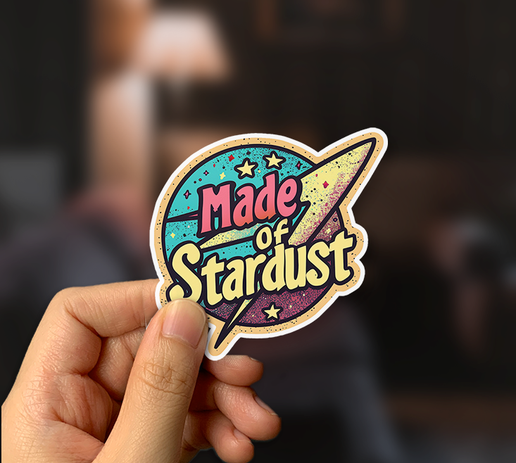 Made of Stardust Sticker