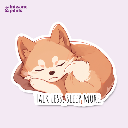 Talk Less, Sleep More Doggo Sticker