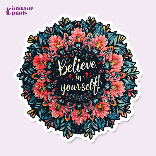 Believe In Yourself Sticker