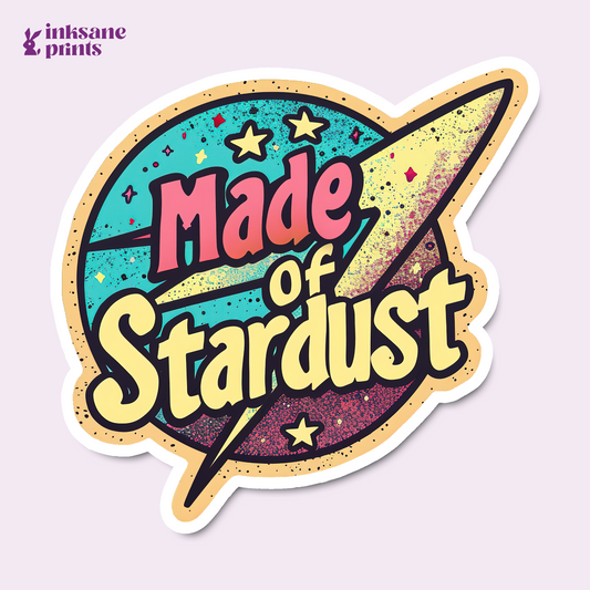 Made of Stardust Sticker