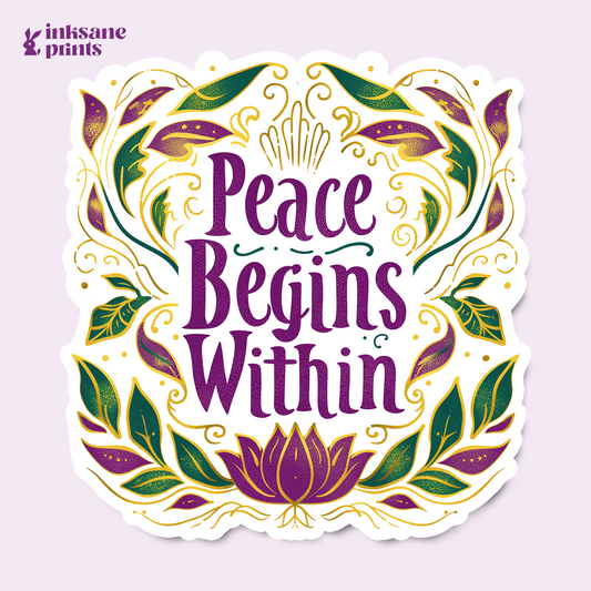Peace Begins Within Sticker