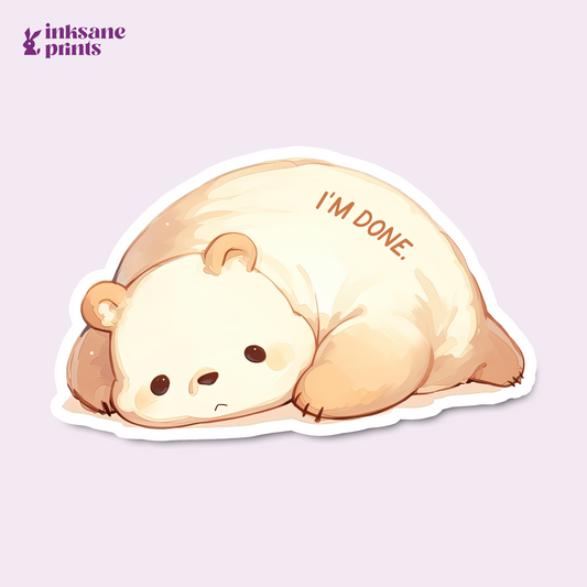 I'm Done Sticker