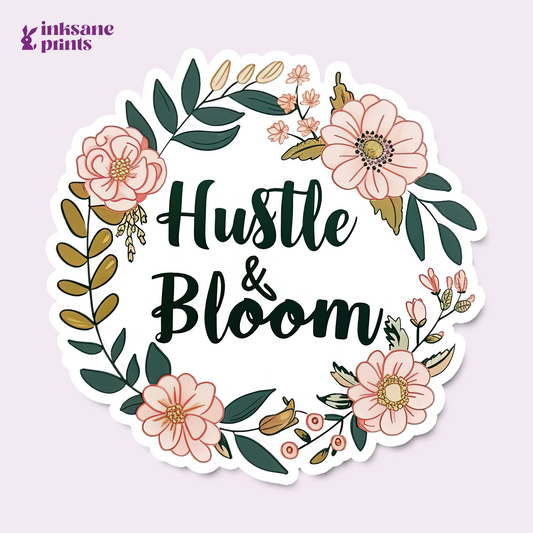 Hustle and Bloom Sticker