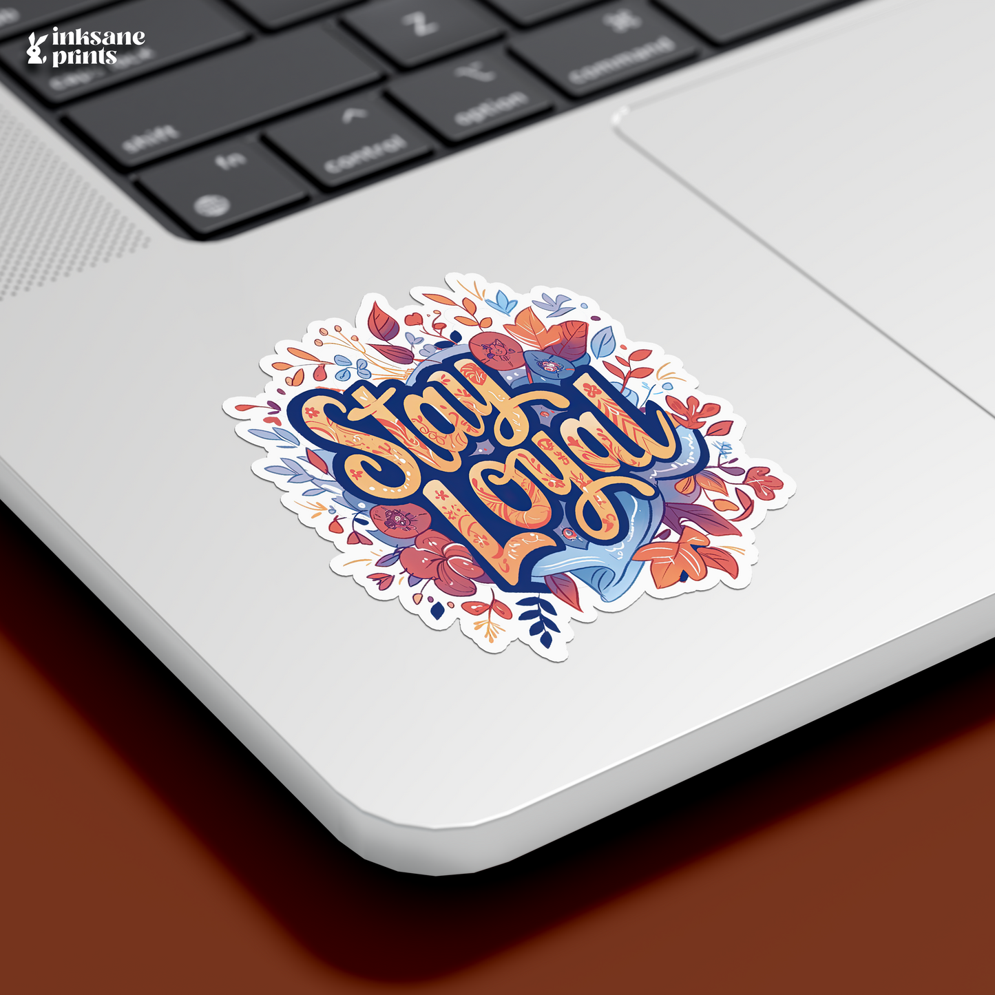 Stay Loyal Sticker