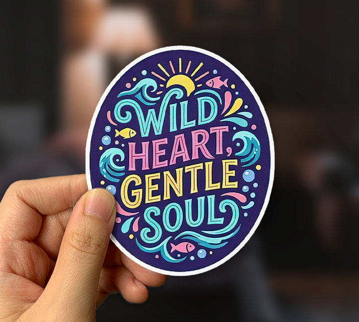 Wild Heart, Gentle Soul Sticker