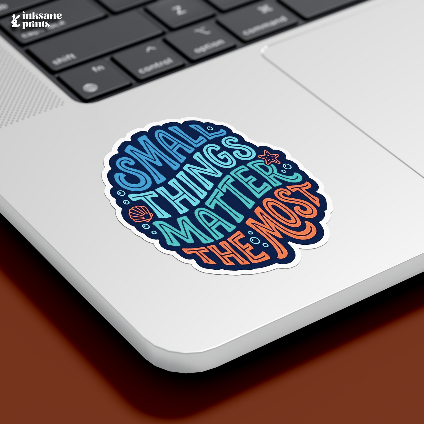 Small Things Matter The Most Sticker
