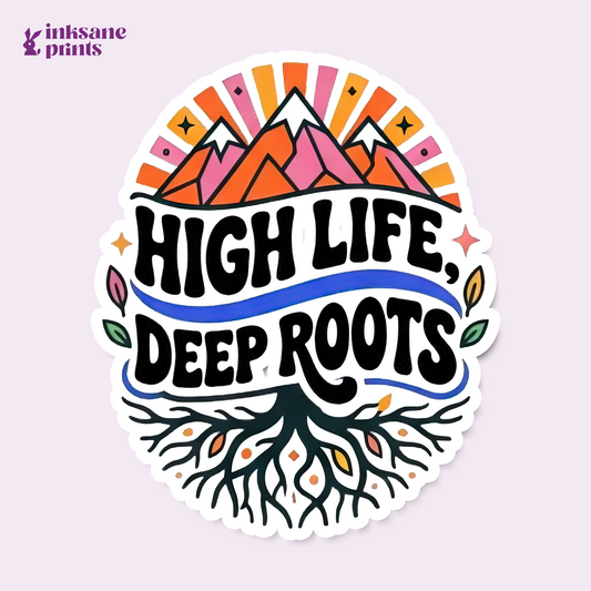 High Life Deep Roots Sticker