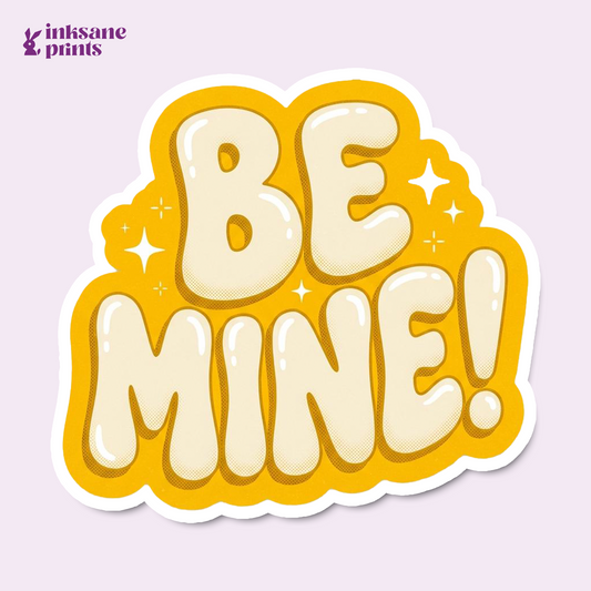 Be Mine Sticker