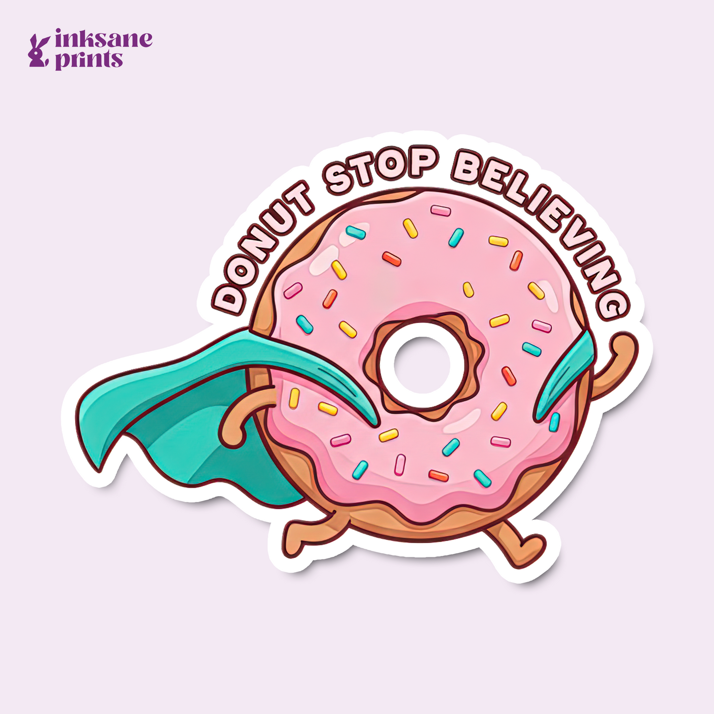 Donut Stop Believing Sticker
