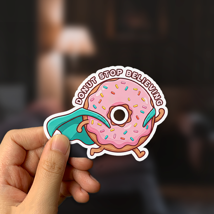 Donut Stop Believing Sticker