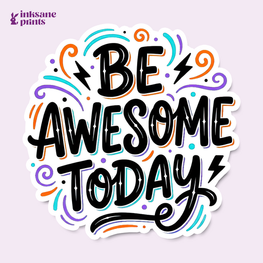 Be Awesome Today Sticker
