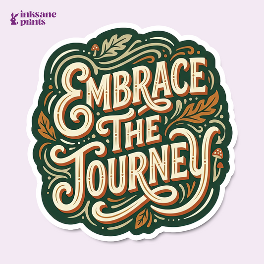 Embrace The Journey Sticker